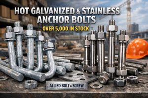 Read more about the article Hot Galvanized & Stainless Anchor Bolts – Over 5,000 In Stock at Allied Bolt & Screw